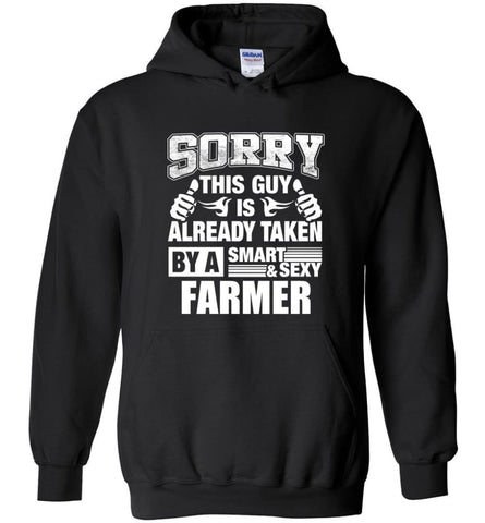 Farmer Shirt Sorry This Guy Is Taken By A Smart Wife Girlfriend Hoodie - Black / M