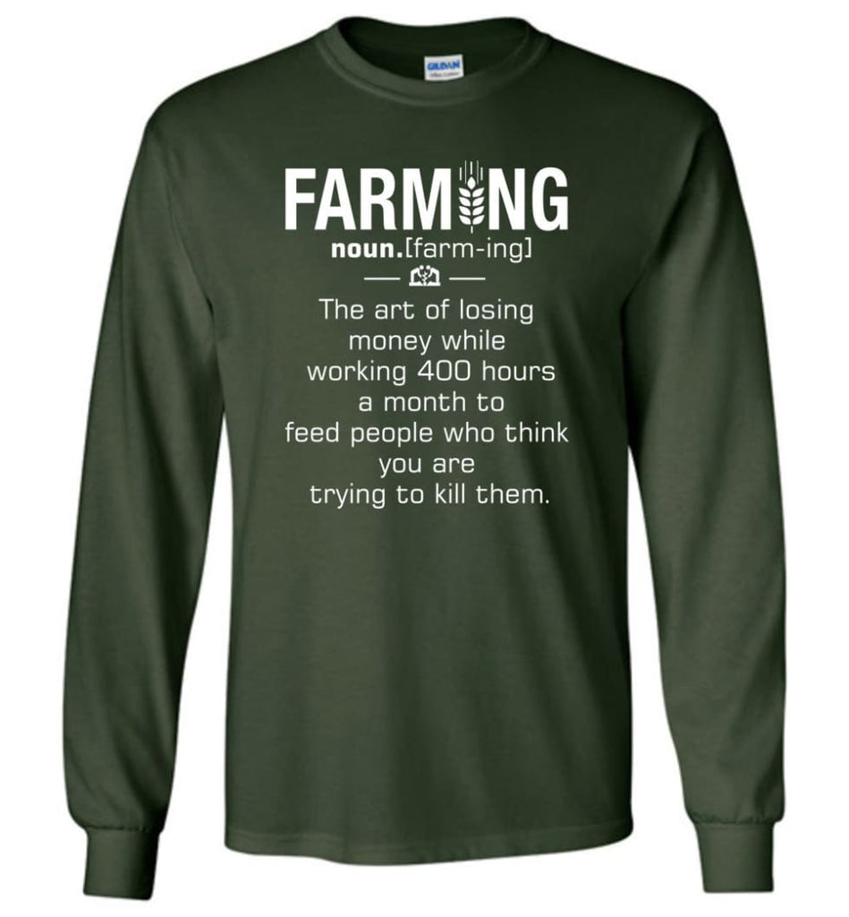Farming Definition - Long Sleeve T-Shirt - Forest Green / M