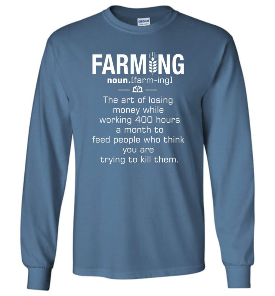 Farming Definition - Long Sleeve T-Shirt - Indigo Blue / M