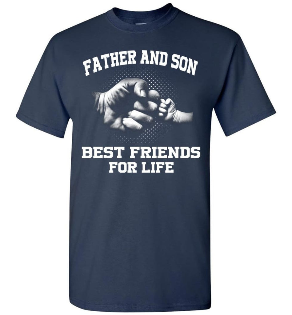 Father And Son Best Friends For Life copy - Short Sleeve T-Shirt - Navy / S