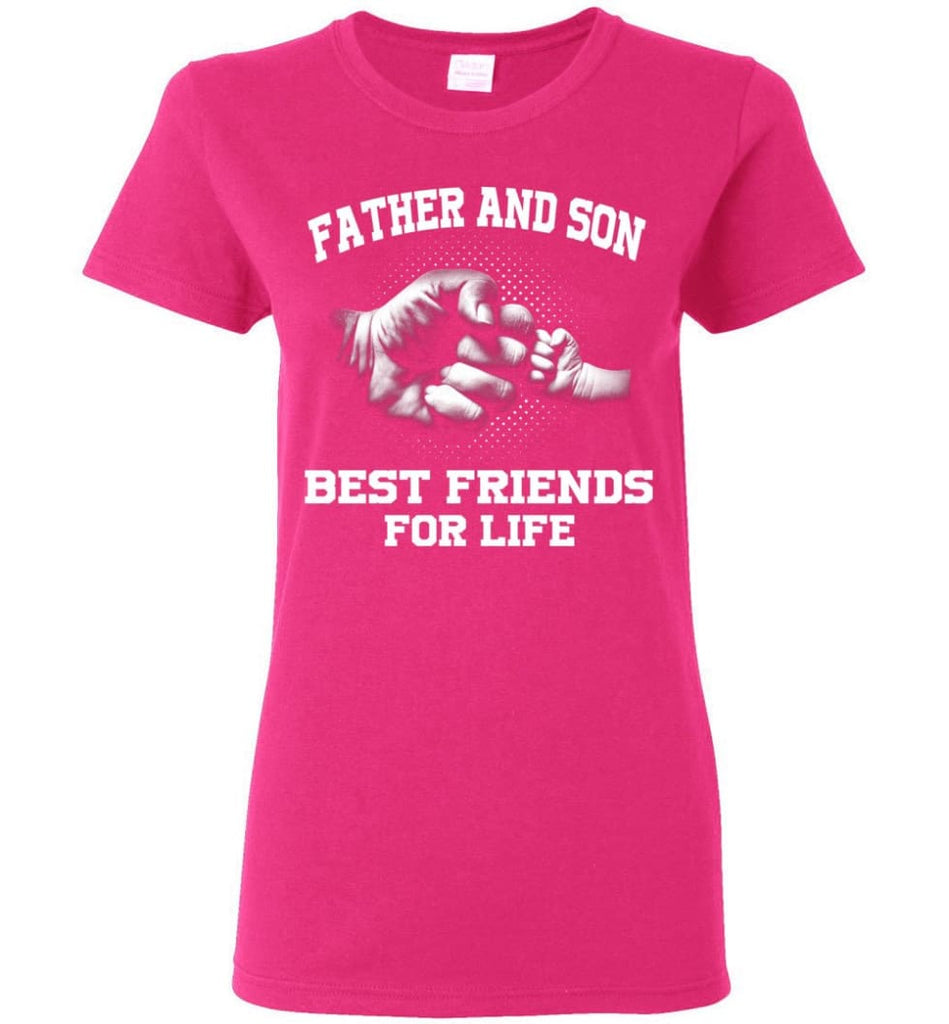 Father And Son Best Friends For Life copy Women Tee - Heliconia / M