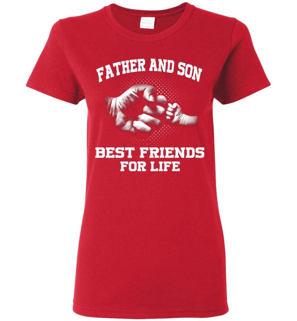 Father And Son Best Friends For Life copy Women Tee - Red / M