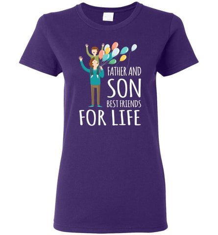 Father And Son Best Friends For Life Shirt Daddy Son Matching Quote Women Tee - Purple / M