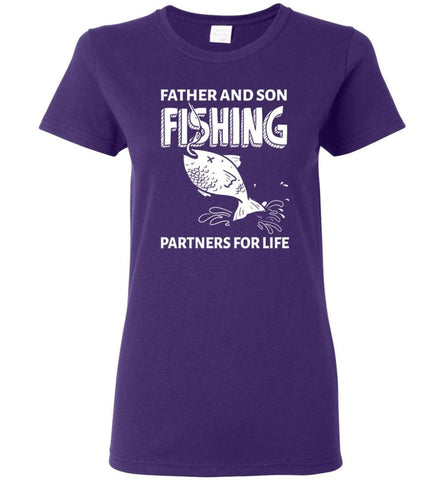 Father And Son Fishing Partners For Life Fishing Dad Christmas Gift Women Tee - Purple / M
