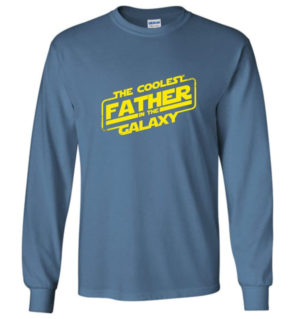Father shirt The Coolest Father In The Galaxy Long Sleeve - Indigo Blue / M