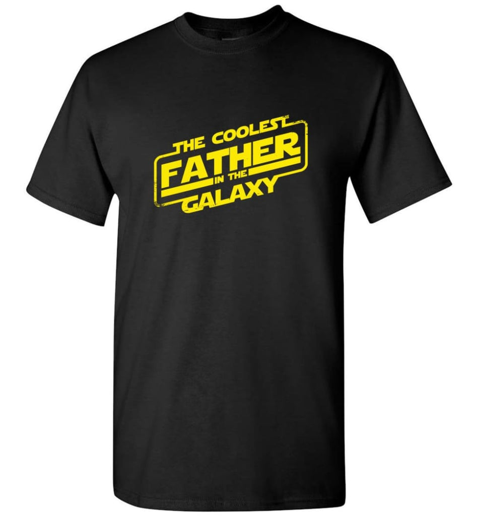 Father shirt The Coolest Father In The Galaxy - Short Sleeve T-Shirt - Black / S
