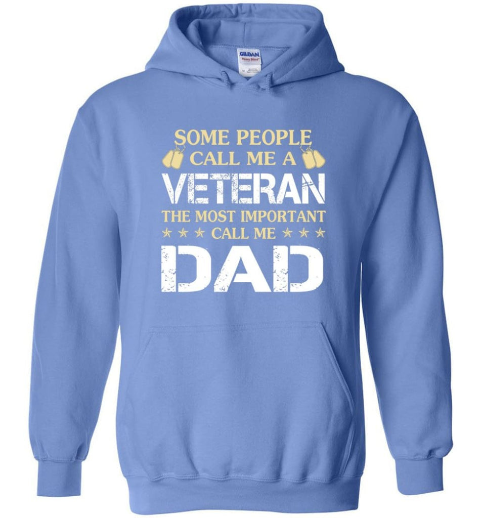 Father’s Day Gift Shirt Call Me Veteran Call me Dad Hoodie - Carolina Blue / M