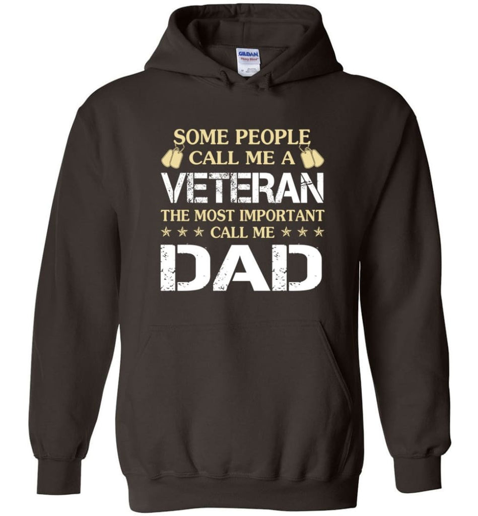 Father’s Day Gift Shirt Call Me Veteran Call me Dad Hoodie - Dark Chocolate / M