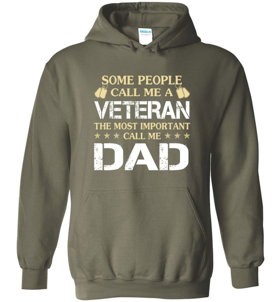 Father’s Day Gift Shirt Call Me Veteran Call me Dad Hoodie - Military Green / M