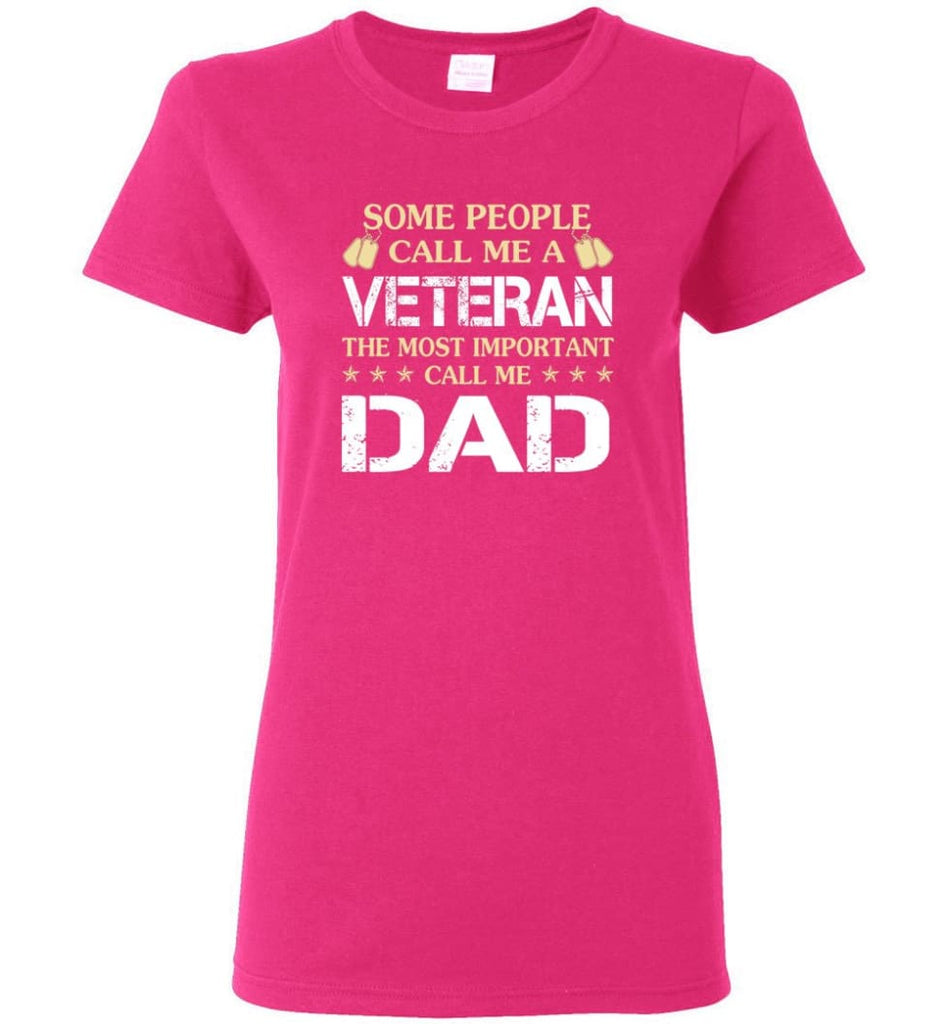 Father’s Day Gift Shirt Call Me Veteran Call me Dad Women Tee - Heliconia / M