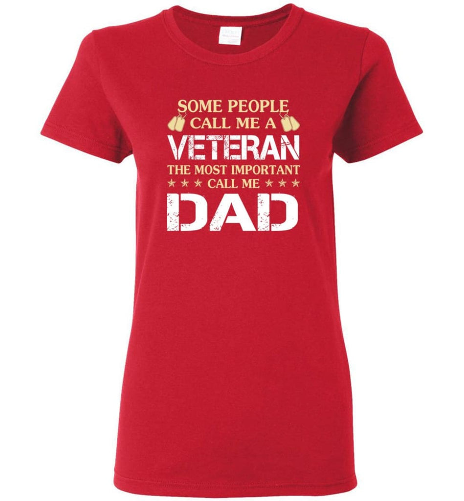 Father’s Day Gift Shirt Call Me Veteran Call me Dad Women Tee - Red / M