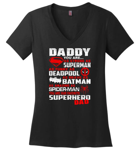Father’s Day Gifts Gifts for Dad Strong Brave Favorite Superhero Daddy - Ladies V-Neck - Black / M