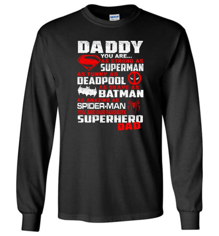 Father’s Day Gifts Gifts for Dad Strong Brave Favorite Superhero Daddy - Long Sleeve T-Shirt - Black / M