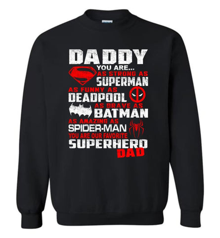Father’S Day Gifts Gifts For Dad Strong Brave Favorite Superhero Daddy Sweatshirt - Black / M