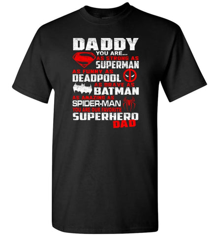 Father’S Day Gifts Gifts For Dad Strong Brave Favorite Superhero Daddy T-Shirt - Black / S