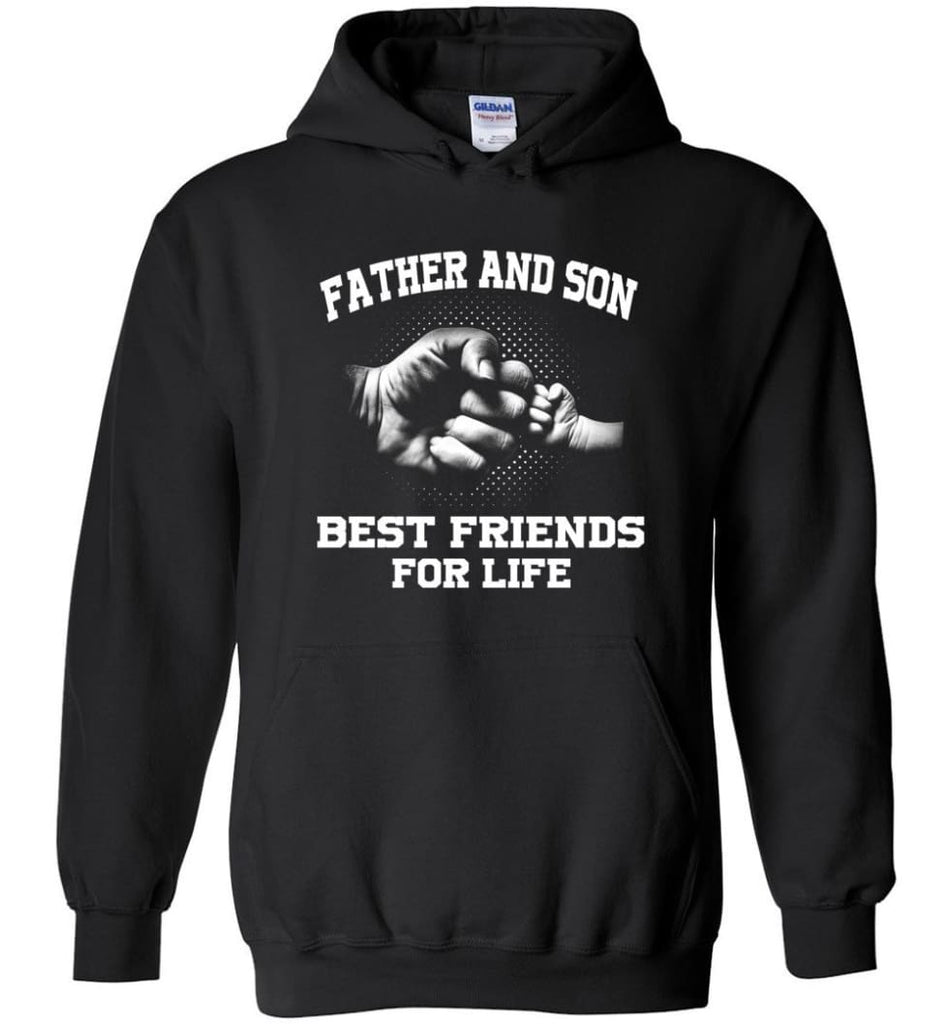 Father’s Day Shirt Father And Son Best Friend For Life Hoodie - Black / M
