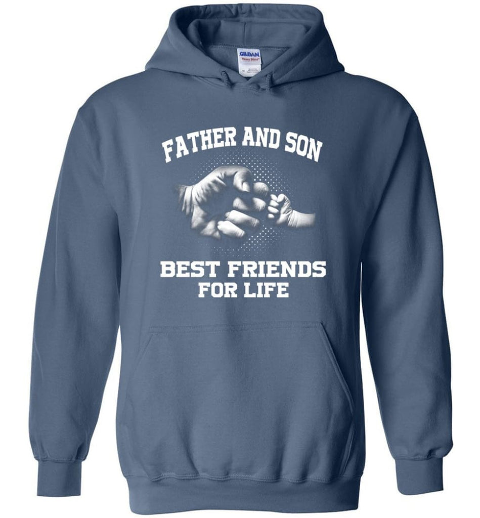 Father’s Day Shirt Father And Son Best Friend For Life Hoodie - Indigo Blue / M