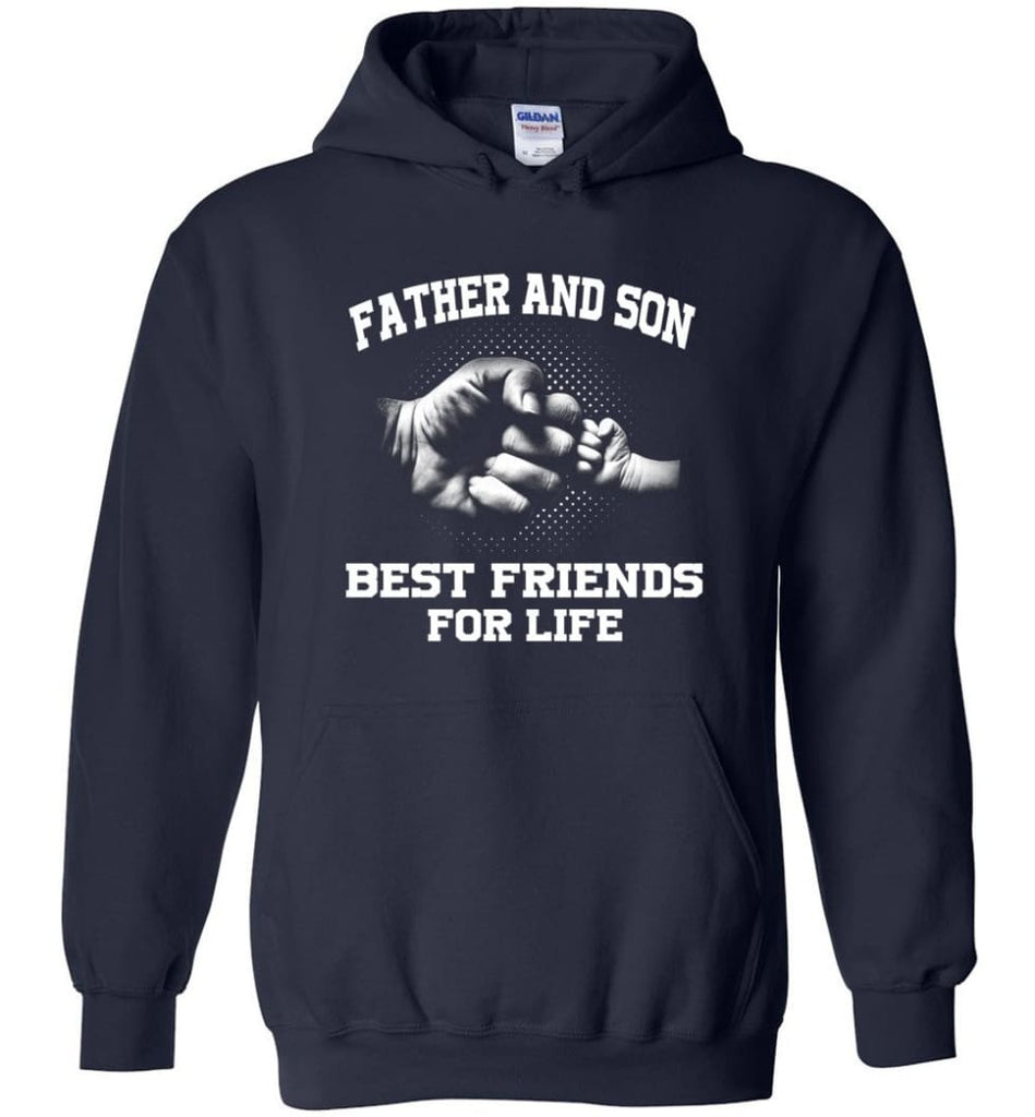 Father’s Day Shirt Father And Son Best Friend For Life Hoodie - Navy / M