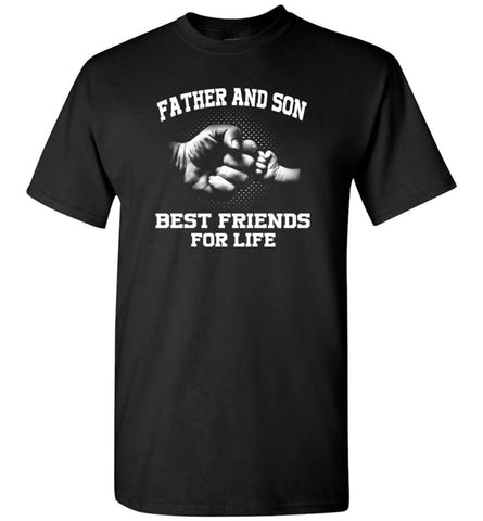 Father’s Day Shirt Father And Son Best Friend For Life - Short Sleeve T-Shirt - Black / S