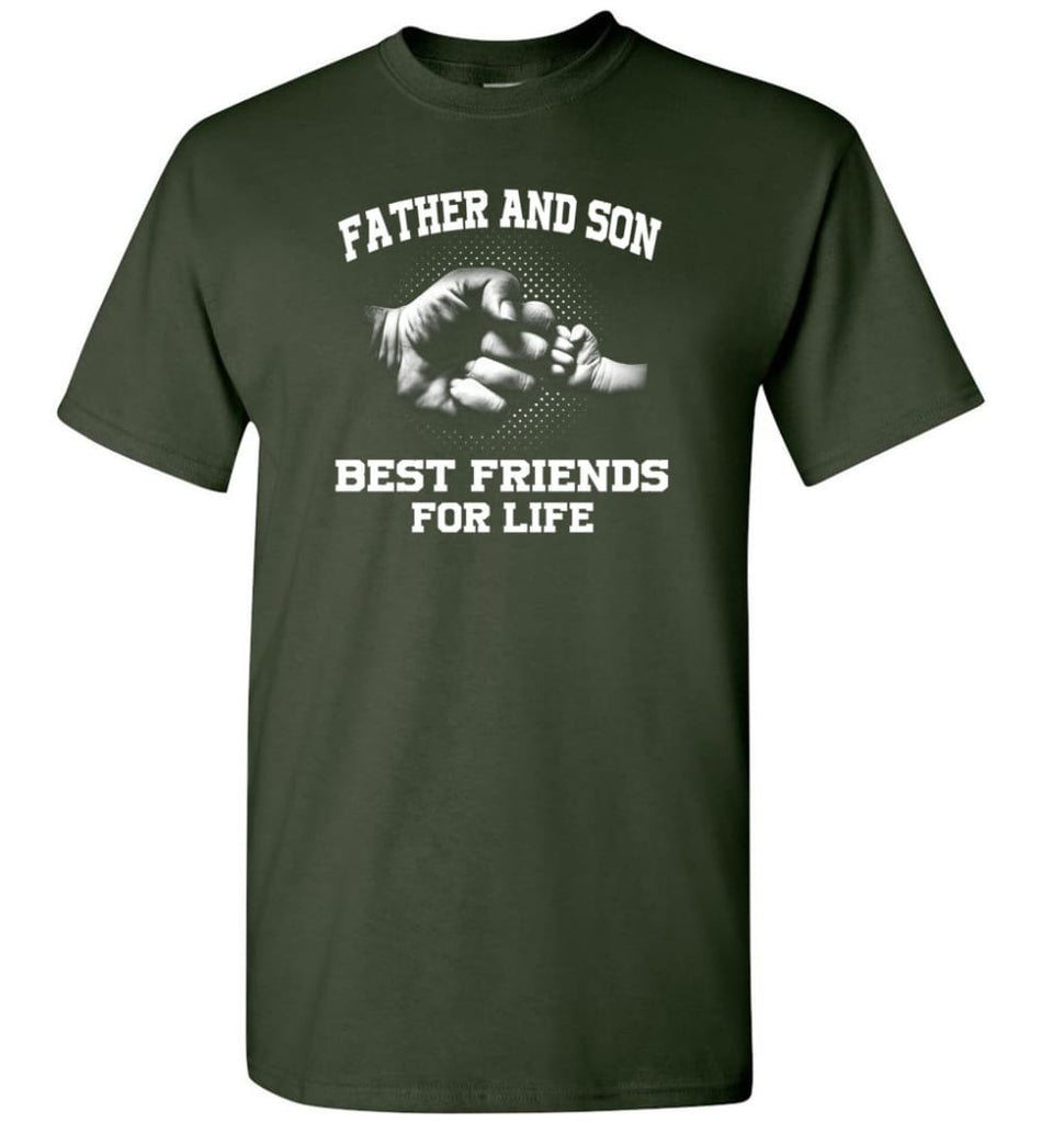 Father’s Day Shirt Father And Son Best Friend For Life - Short Sleeve T-Shirt - Forest Green / S