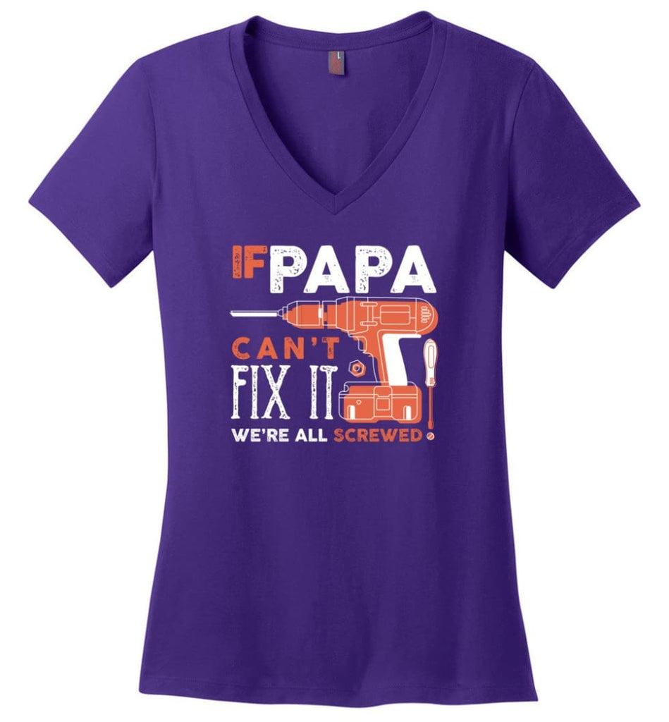 Father’s Day Shirt Gift Ideas For Dad Grandpa Daddy Papa Can Fix All Ladies V-Neck - Purple / M