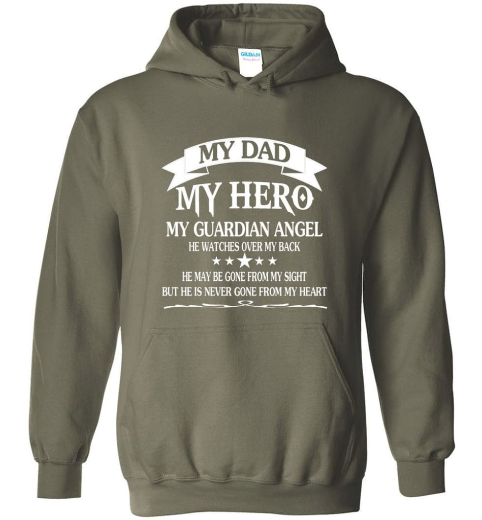 Father’s Day Shirt My Dad My Hero My Guardian Angel Hoodie - Military Green / M