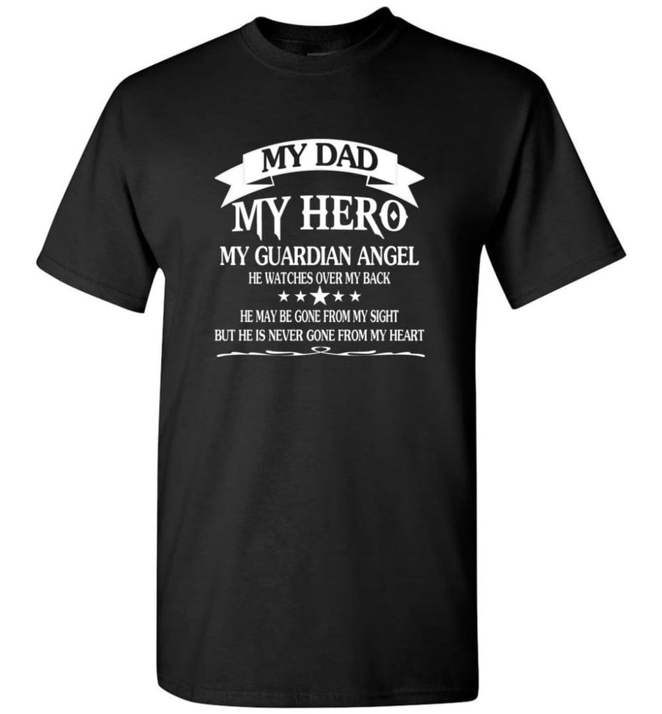 Father’s Day Shirt My Dad My Hero My Guardian Angel - Short Sleeve T-Shirt - Black / S