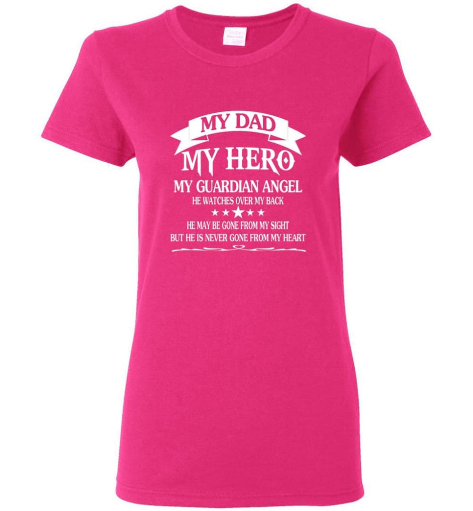 Father’s Day Shirt My Dad My Hero My Guardian Angel Women Tee - Heliconia / M