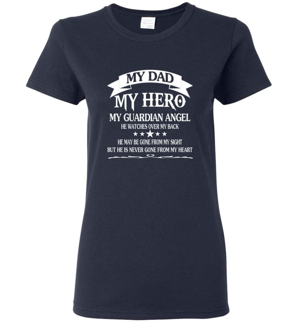Father’s Day Shirt My Dad My Hero My Guardian Angel Women Tee - Navy / M