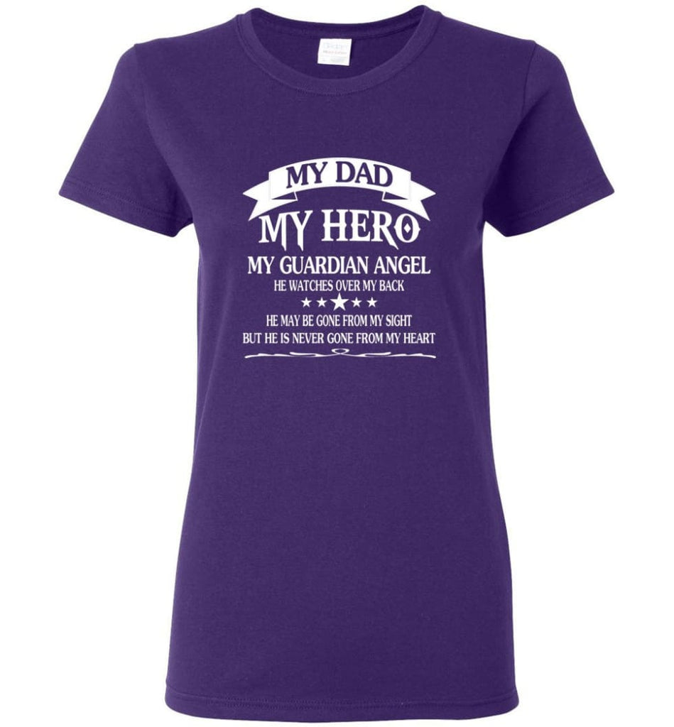 Father’s Day Shirt My Dad My Hero My Guardian Angel Women Tee - Purple / M