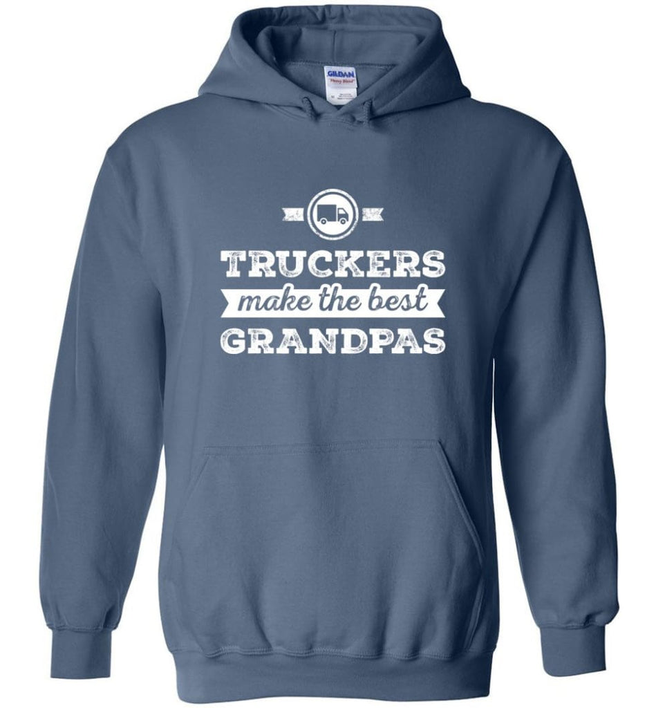 Father’s Day Shirt Truckers Make The Best Grandpas Hoodie - Indigo Blue / M