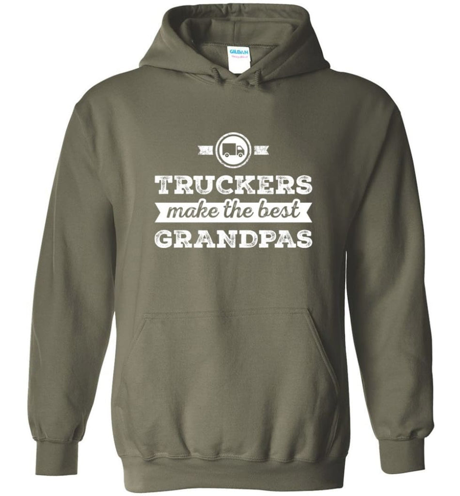 Father’s Day Shirt Truckers Make The Best Grandpas Hoodie - Military Green / M