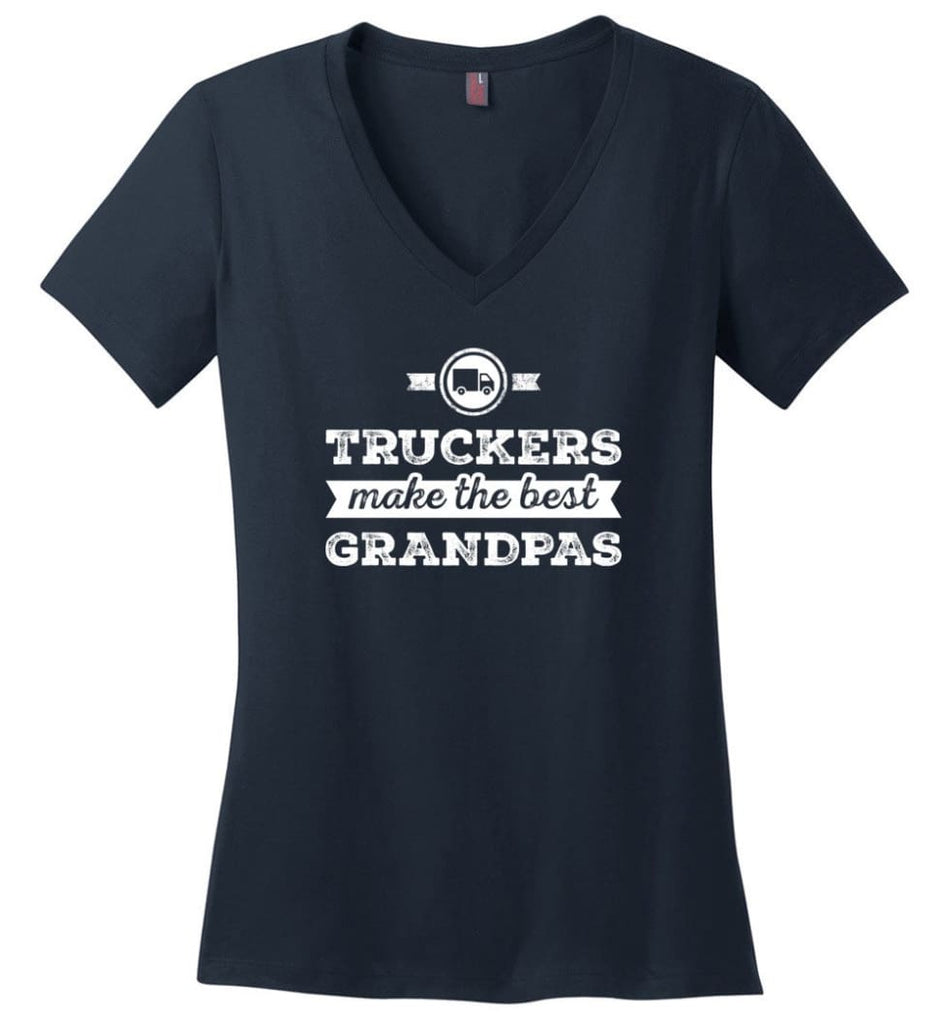 Father’s Day Shirt Truckers Make The Best Grandpas Ladies V-Neck - Navy / M