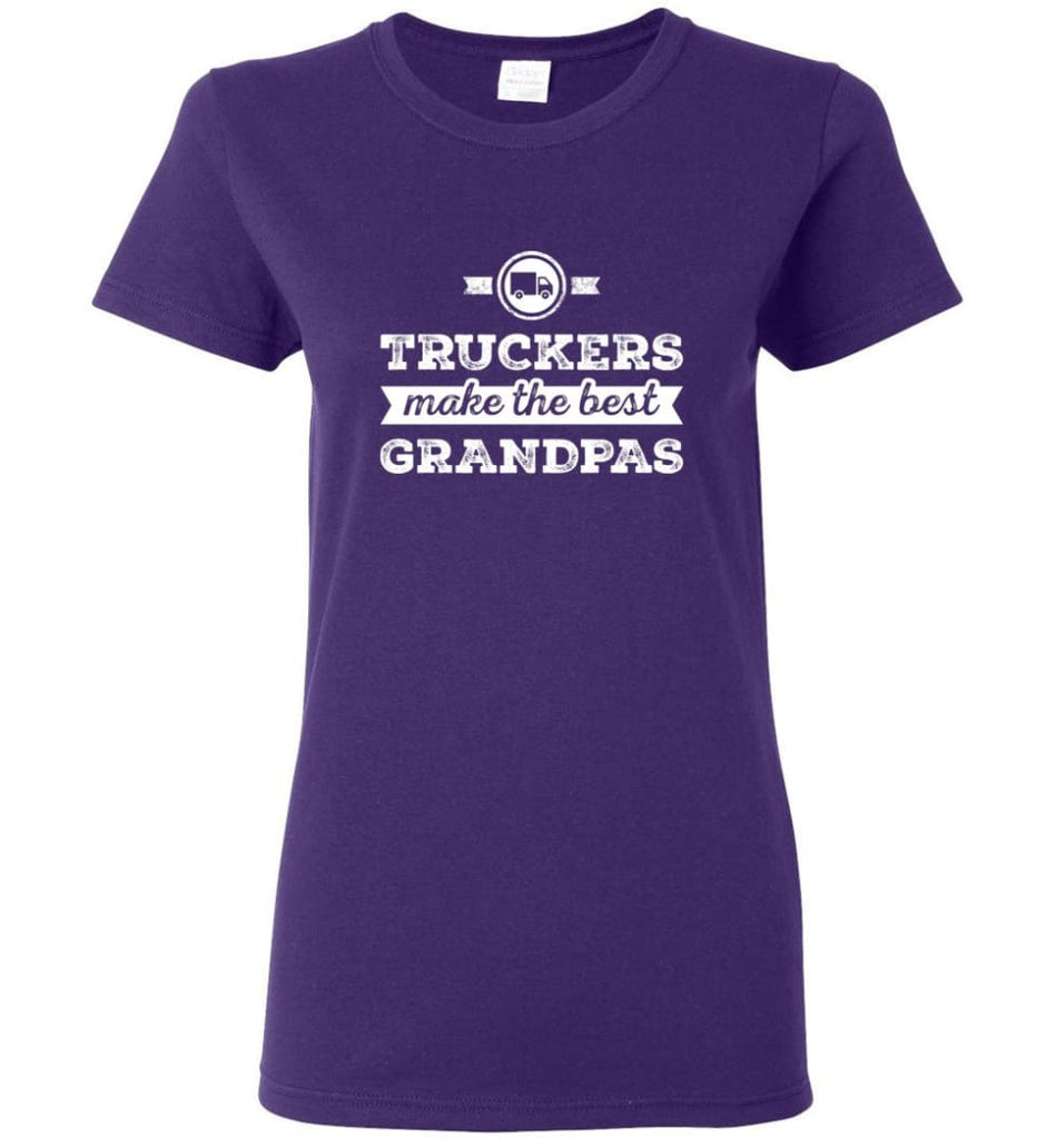 Father’s Day Shirt Truckers Make The Best Grandpas Women Tee - Purple / M
