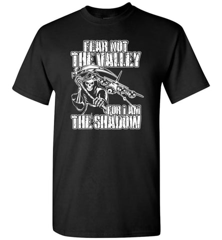 Fear Not The Valley For I Am The Shadow Hoodie T shirt Sweater - T-Shirt - Black / S