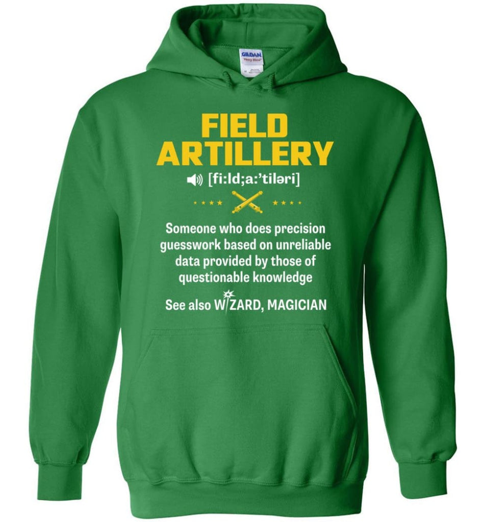 Field Artillery Definition Meaning Hoodie - Irish Green / M