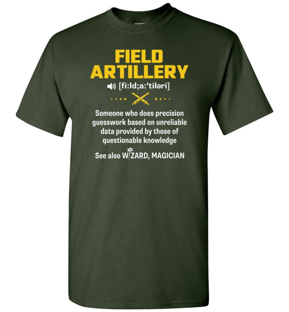 Field Artillery Definition Meaning - Short Sleeve T-Shirt - Forest Green / S