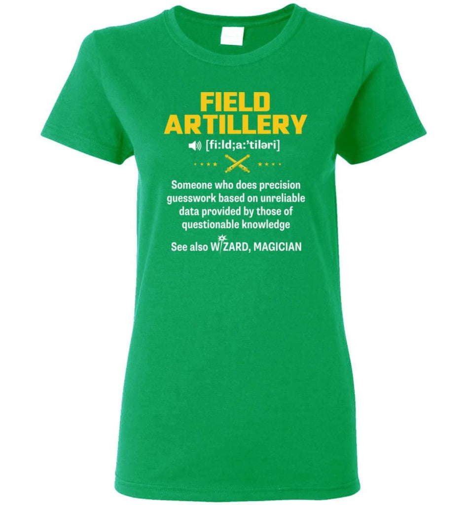 Field Artillery Definition Meaning Women Tee - Irish Green / M