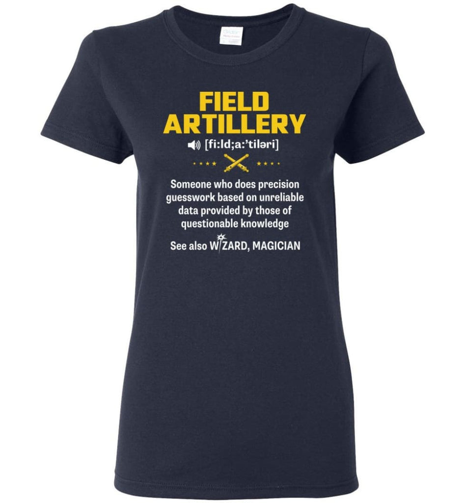 Field Artillery Definition Meaning Women Tee - Navy / M