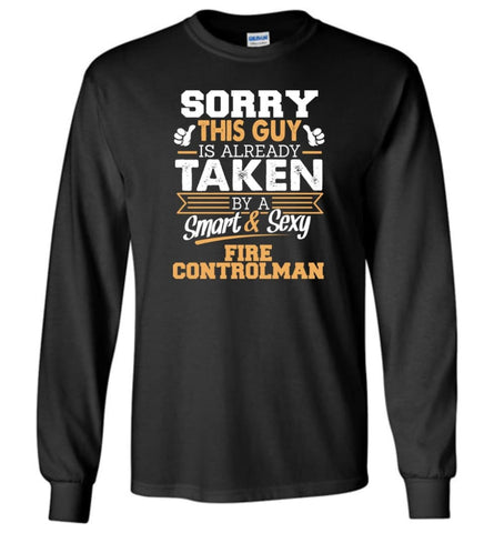 Fire Controlman Shirt Cool Gift for Boyfriend Husband or Lover - Long Sleeve T-Shirt - Black / M