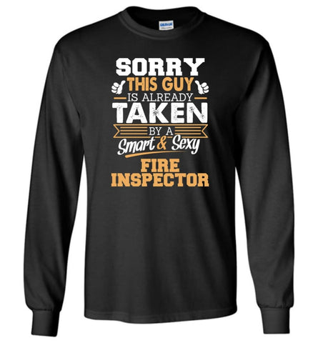 Fire Inspector Shirt Cool Gift for Boyfriend Husband or Lover - Long Sleeve T-Shirt - Black / M