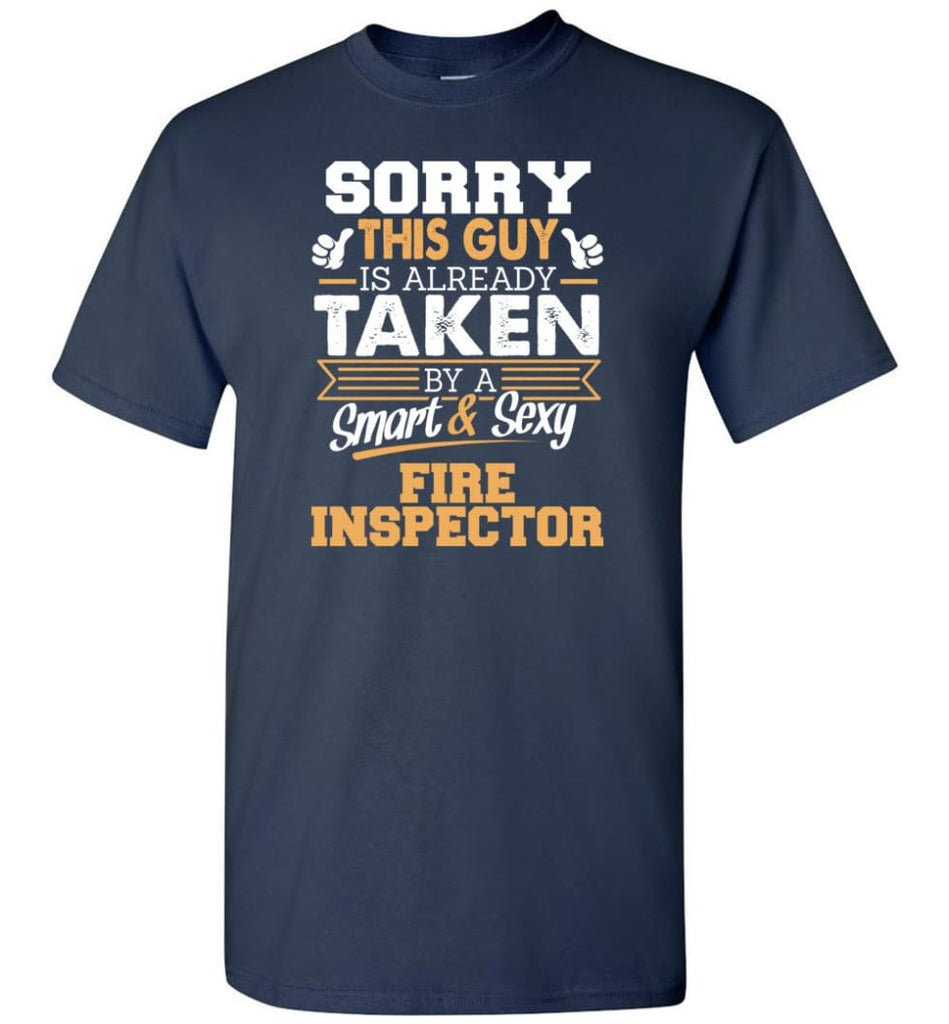Fire Inspector Shirt Cool Gift for Boyfriend Husband or Lover - Short Sleeve T-Shirt - Navy / S