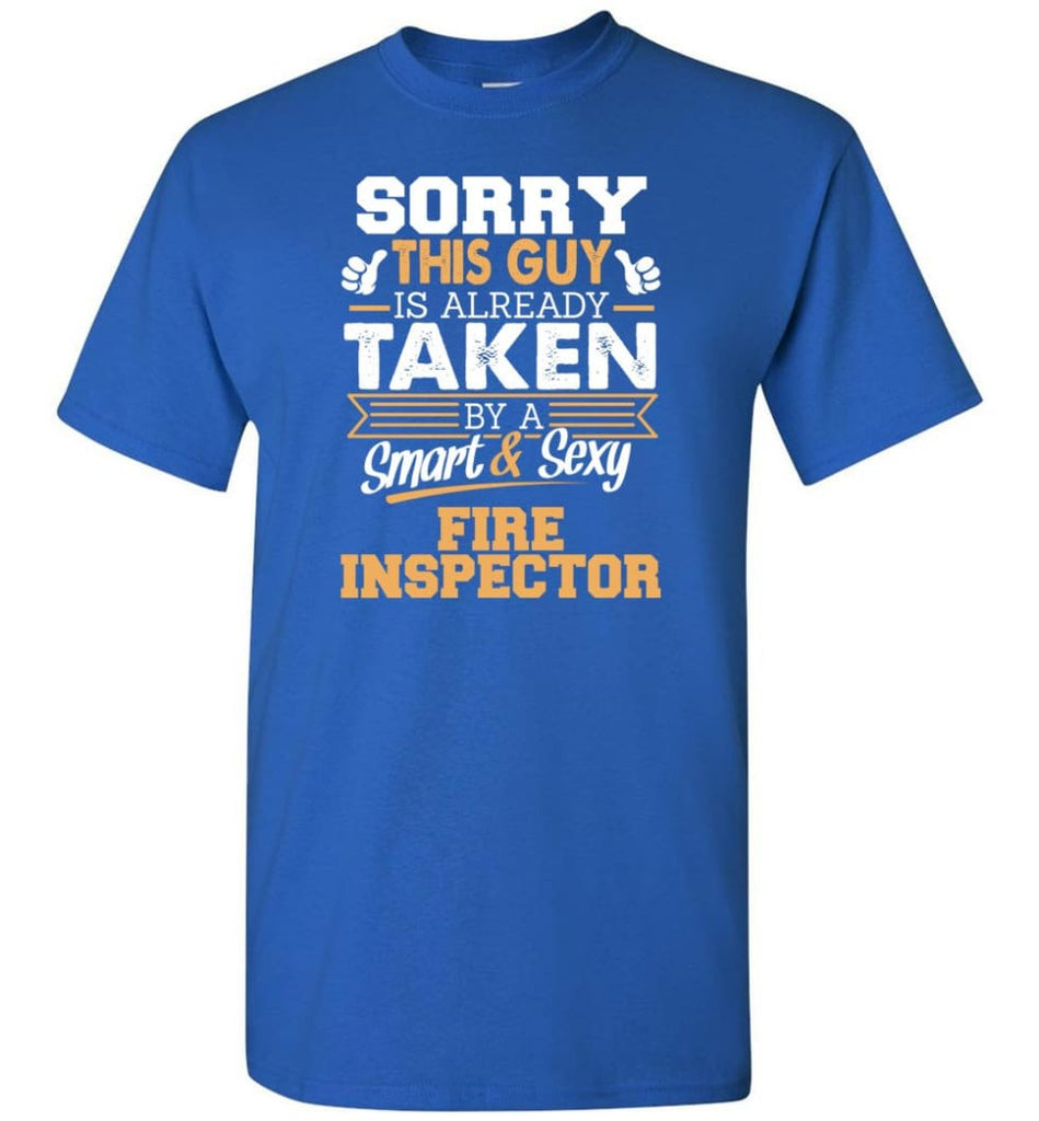 Fire Inspector Shirt Cool Gift for Boyfriend Husband or Lover - Short Sleeve T-Shirt - Royal / S