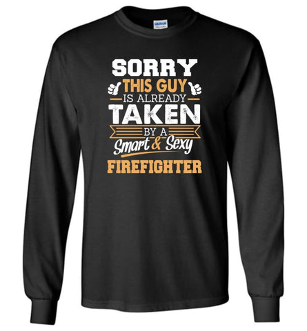 Firefighter Shirt Cool Gift for Boyfriend Husband or Lover - Long Sleeve T-Shirt - Black / M