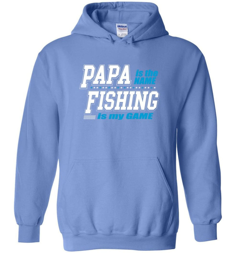 Fishing Papa Shirt Papa is my name fishing is my game - Hoodie - Carolina Blue / M