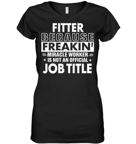 Fitter Because Freakin’ Miracle Worker Job Title Ladies V-Neck - Hanes Women’s Nano-T V-Neck / Black / S - Apparel