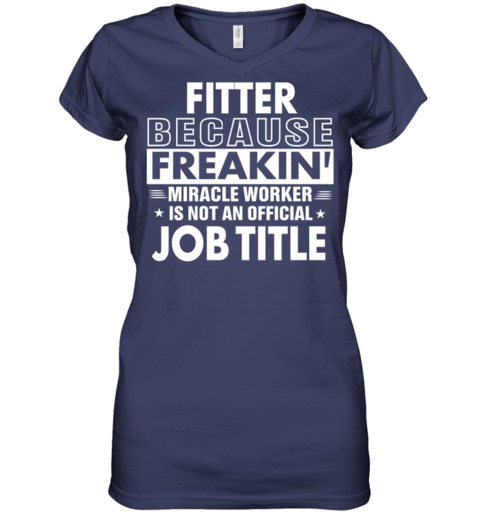 Fitter Because Freakin’ Miracle Worker Job Title Ladies V-Neck - Hanes Women’s Nano-T V-Neck / Navy / S - Apparel