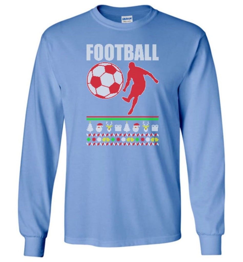 Football 2. Ugly Christmas Sweater - Long Sleeve T-Shirt - Carolina Blue / M