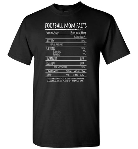 Football Mom Facts Shirt Funny Gift For Football Player Mother T-Shirt - Black / S