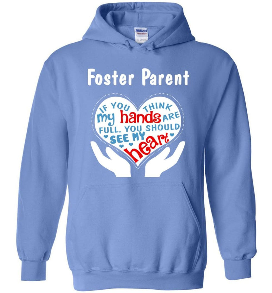 Foster Parent Shirt You Should See My Heart - Hoodie - Carolina Blue / M
